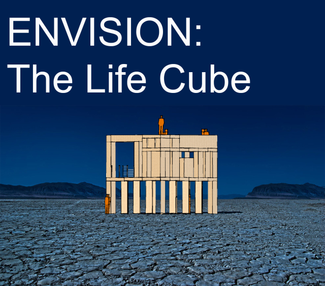 ENVISION:  The Life Cube 